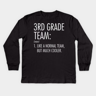 3rd Grade Team Definition Teacher Back To School Kids Long Sleeve T-Shirt